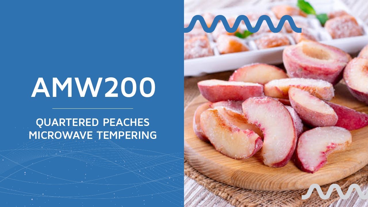 AMW200 - Quartered peaches microwave tempering