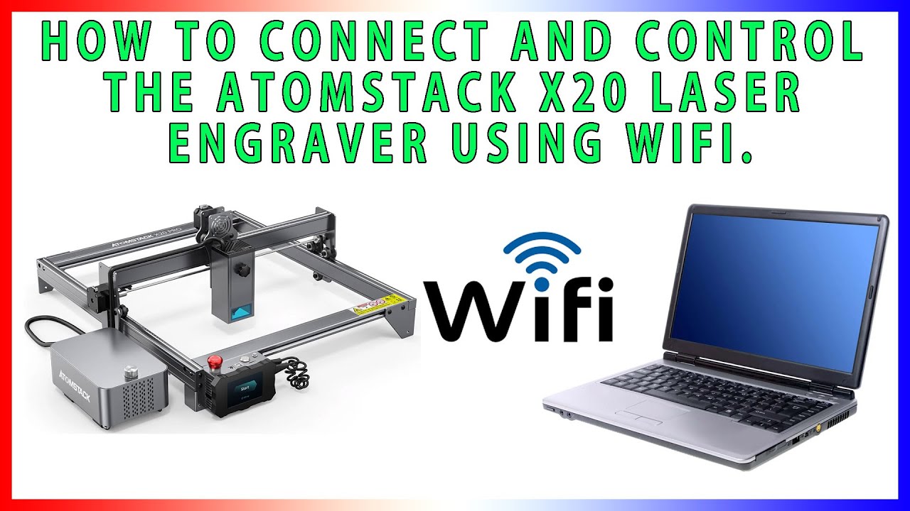 Подключите и управляйте Atomstack X20, S20 и A20 с помощью WiFi.