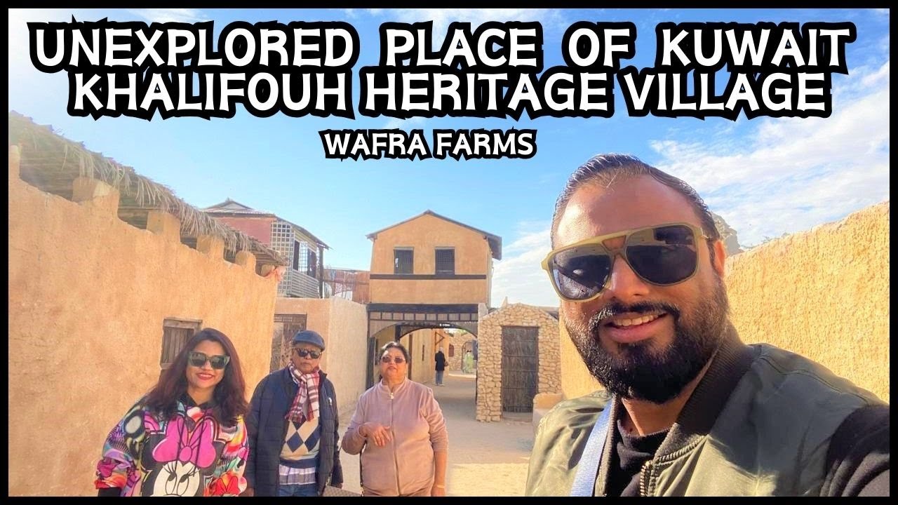 Discover Hidden Gems: Exploring Kuwait's Khalifouh Heritage Village At Wafra Farms!