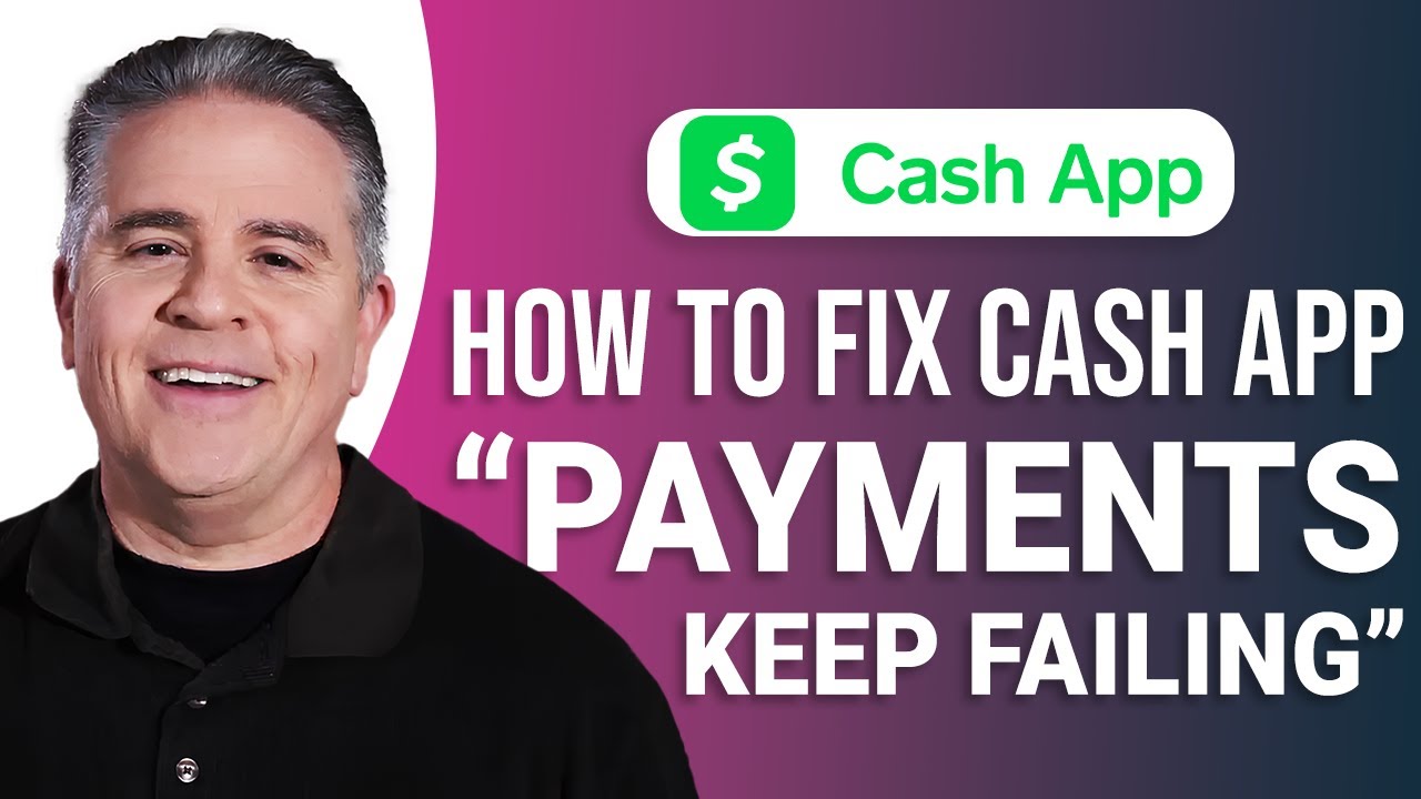 How to Fix Cash App Payments Keep Failing: Quick Guide!