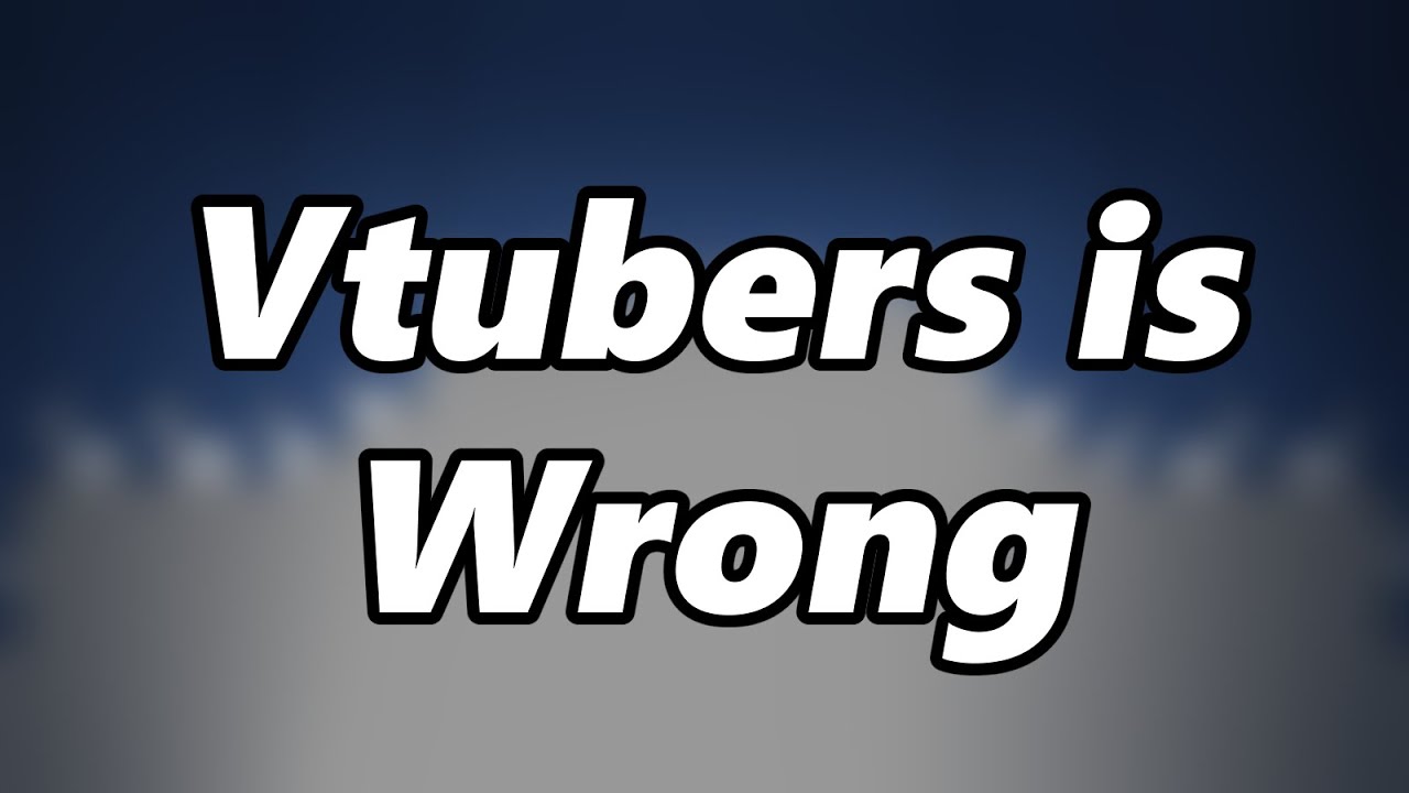Explaining Why VTuber Isn't The Right Word