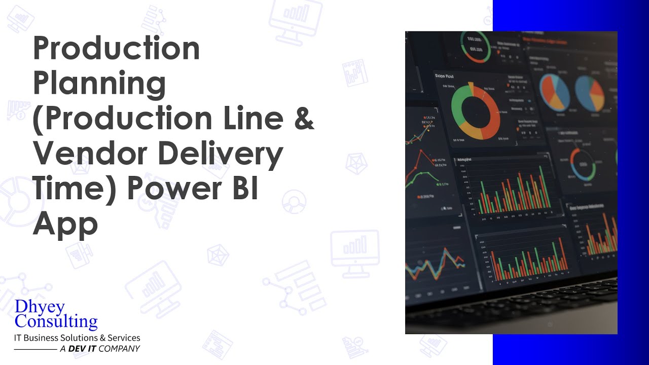 Production Planning Power BI App by Dhyey Consulting