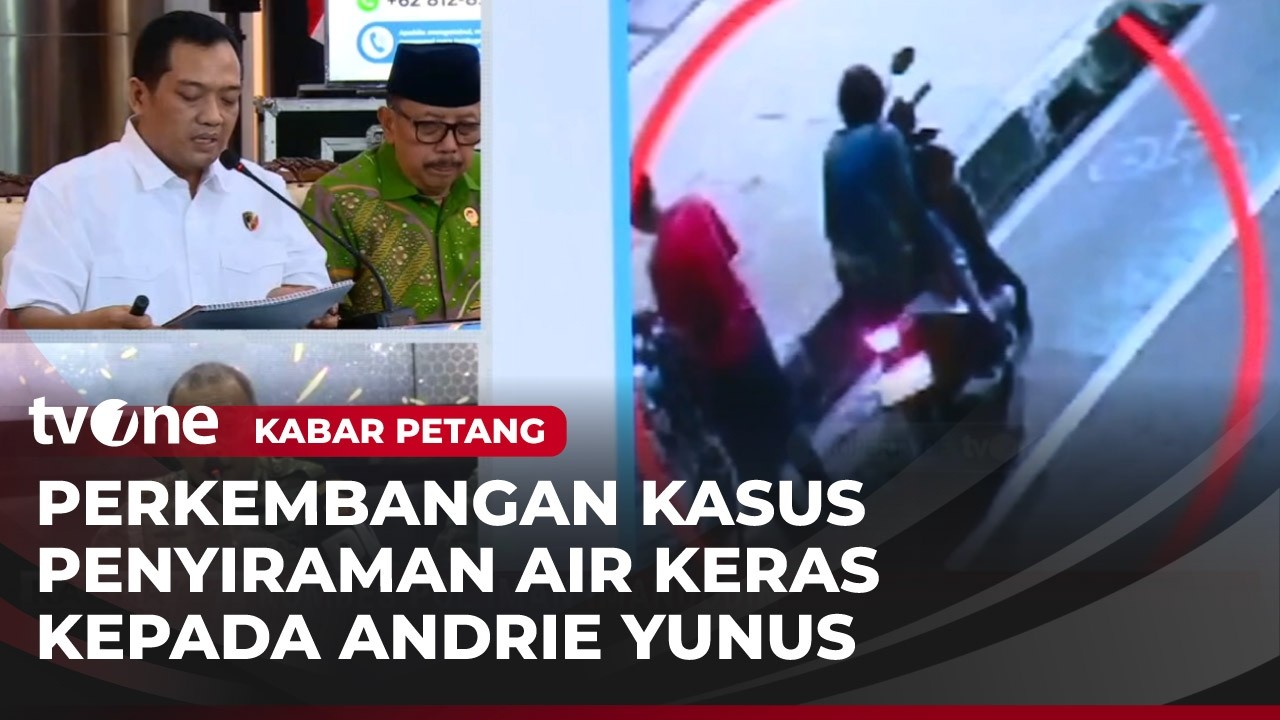 Diduga Pelaku Penyiraman Air Keras Andrie Yunus Lebih dari Empat | Kabar Petang