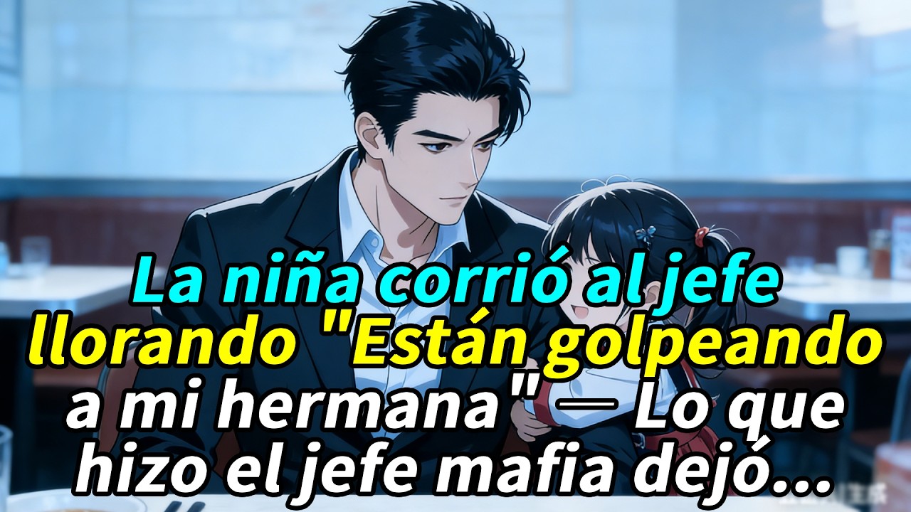 La niña corrió al jefe llorando, 
