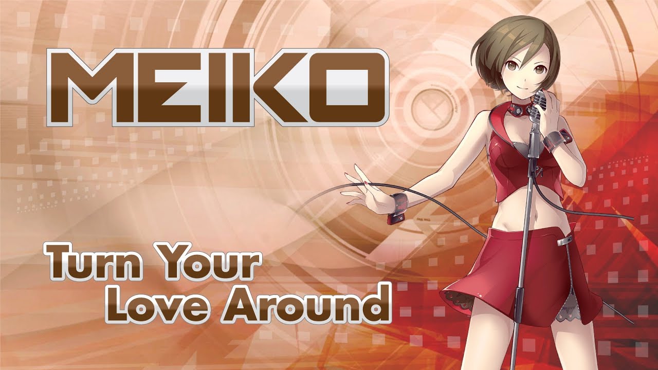 【VOCALOID MEIKO】 George Benson - Turn Your Love Around