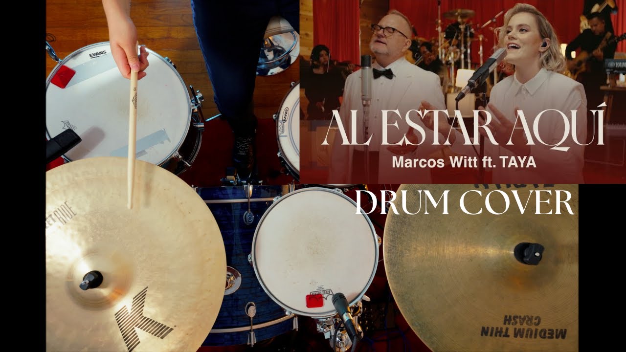 Marcos Witt | Al Estar Aquí feat. @TAYAGaukrodger | DRUM COVER