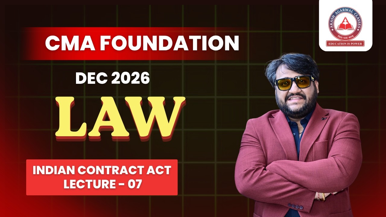 CMA Foundation Free Lectures | LAW ICA Unit 1 Part 5 | June 26 & Dec 26