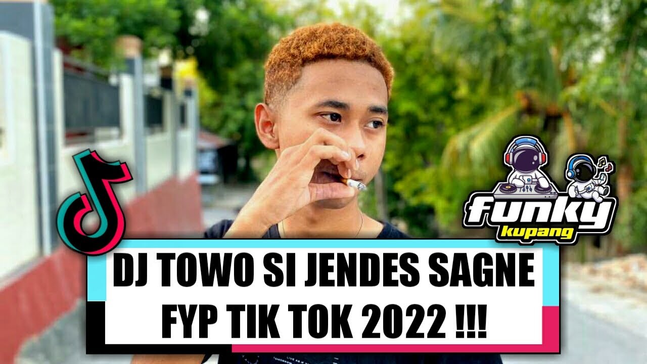 DJ TOWO SI JENDES SAGNE FYP TIK TOK 2022 !!! ( MR EWIK X EL FUNKY KUPANG )