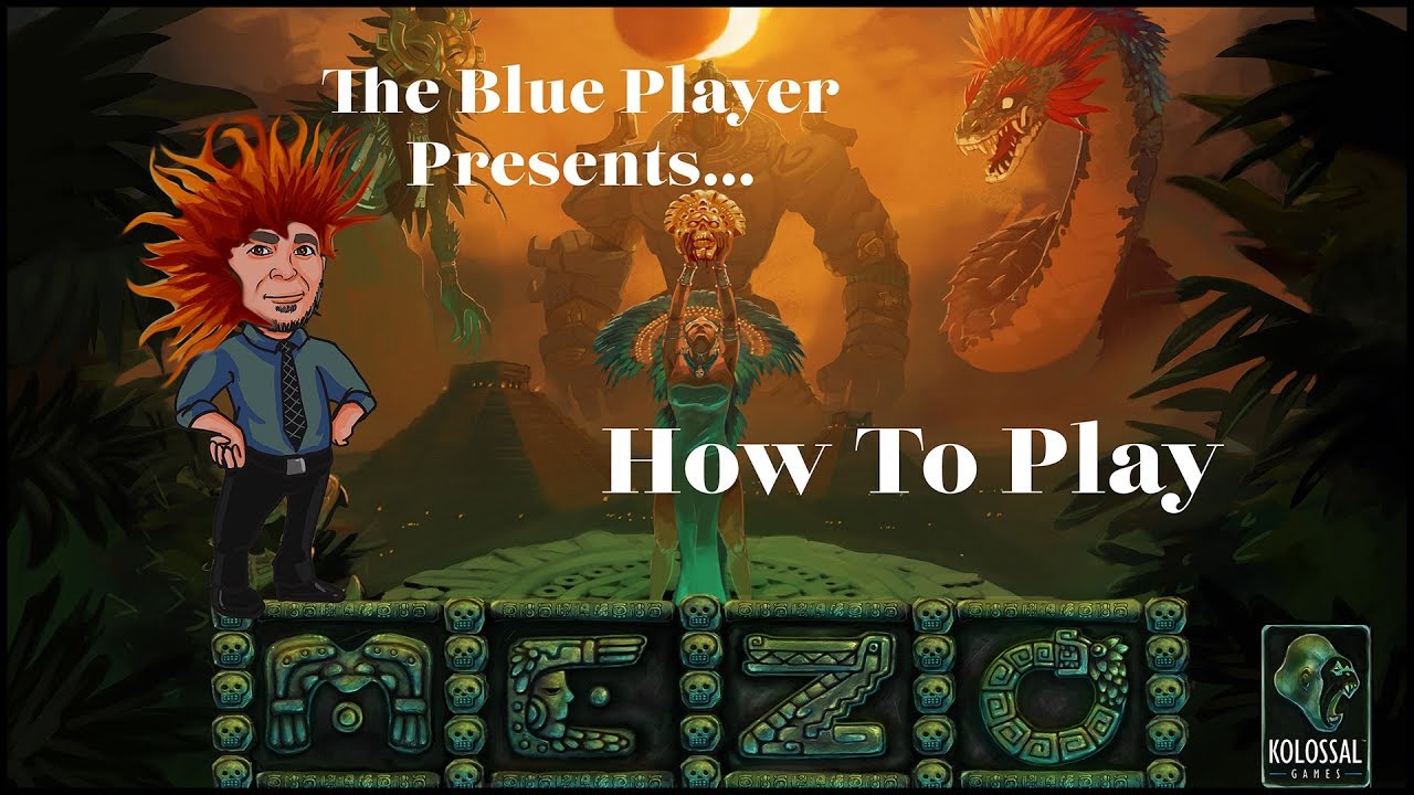 The Blue Player Presents - How to Play Mezo