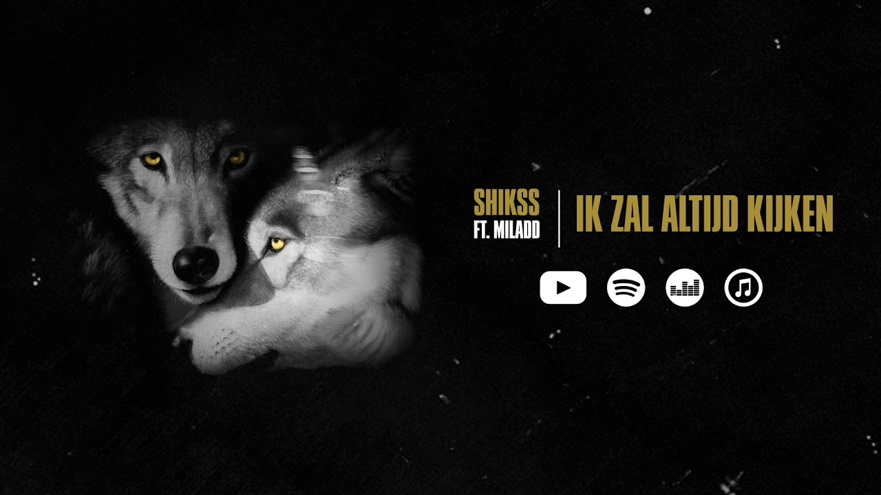 Shikss x Miladd x T4L - Ik Zal Altijd Kijken (Prod. Shikss)