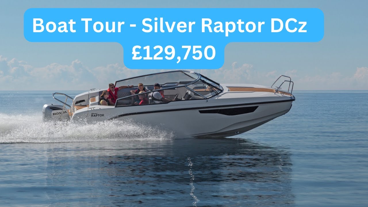 Boat Tour - Silver Raptor DCz - £129,750