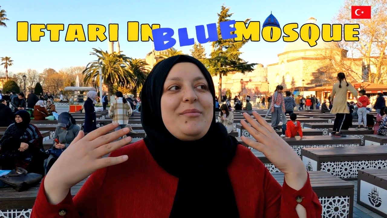 My First Iftar in Blue Mosque 🕌 |Local Iftar Point in Turkey 🇹🇷 | Turkish Iftari
