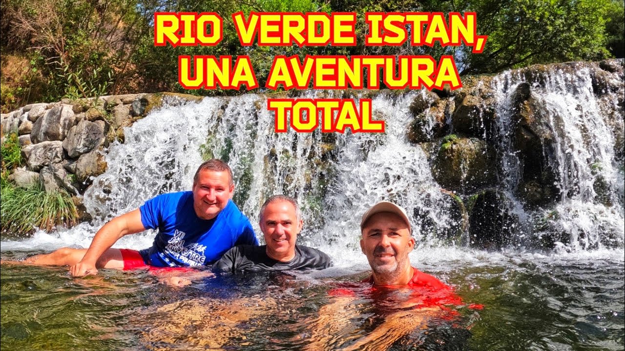 RIO VERDE ( ISTAN ) Paraíso del Agua - Charco del Canalón.
