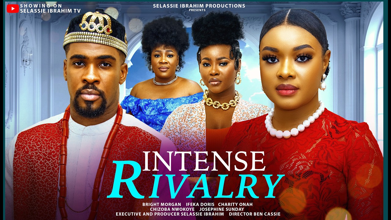 INTENSE RIVALRY - BRIGHT MORGAN, IFEKA DORIS, CHARITY ONAH, Latest 2026 Nigerian Movie