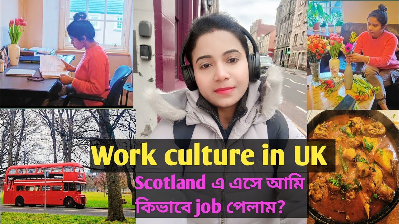 স্কটল্যান্ড এ এসে আমি কিভাবে job পেলাম? এখানকার work culture কেমন? work culture in UK🇬🇧 #bengalivlog