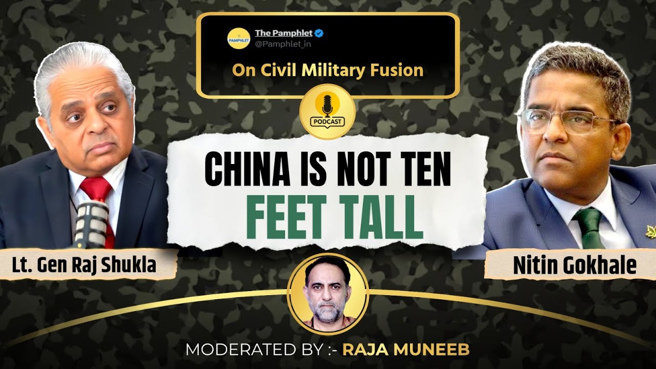 Operation Sindoor & The China Question| Civil Military Fusion| Lt. Gen Raj Shukla & Nitin Gokhale