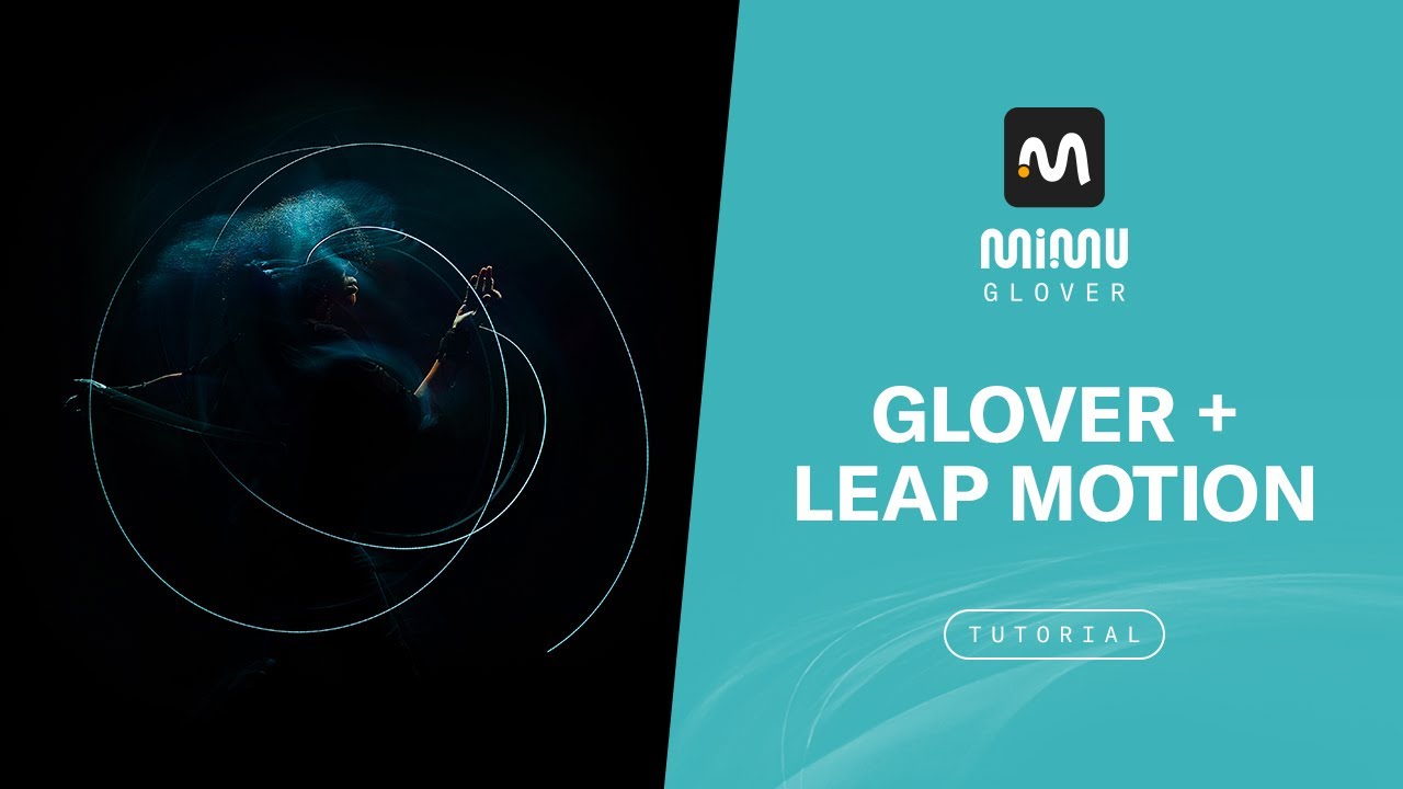 MiMU Tutorial: Glover + Leap Motion