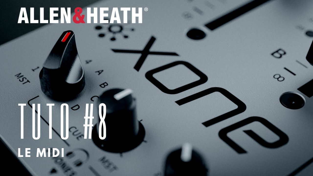 ALLEN & HEATH - XONE96 - TUTO 8 : le MIDI (vidéo de La Boite Noire)