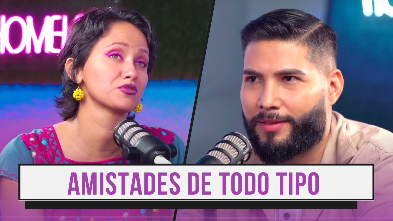 Ep. 22 ¨AMISTADES DE TODO TIPO¨ con @Carlosanchex