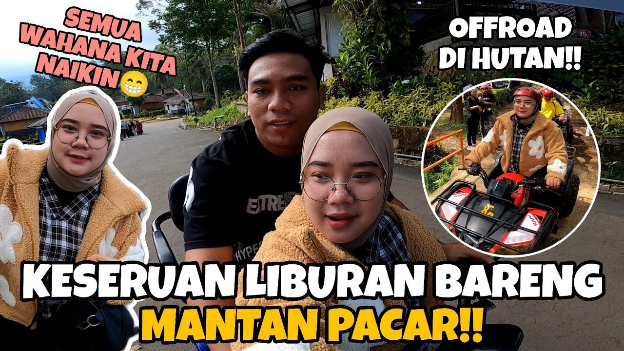 NAIK OFFROAD KE HUTAN HAMPIR TERGULING‼️KESERUAN LIBURAN DI PUNCAK BOGOR BARENG MANTAN PACAR‼️