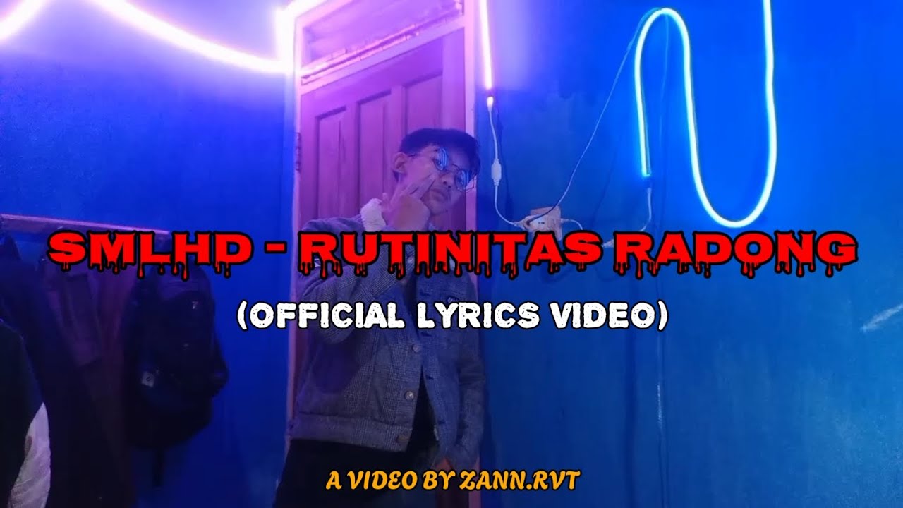 SMLHD - RUTINITAS RADONG (OFFICIAL LYRICS VIDEO) | A VIDEO BY ZANN.RVT