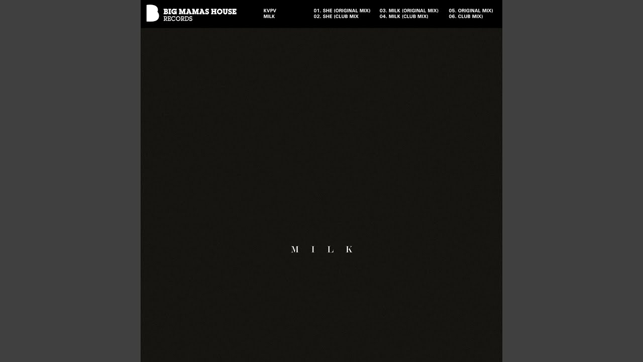 Milk (Original Mix)