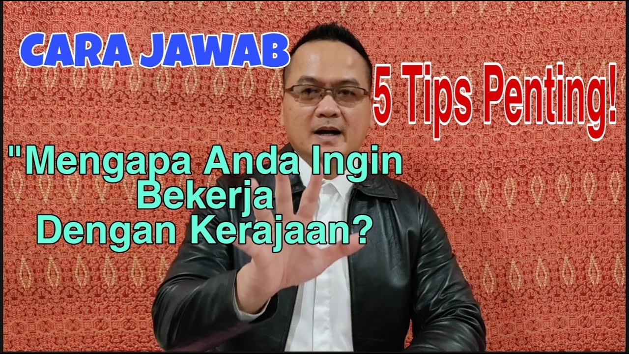 Mengapa Anda Ingin Bekerja Dengan Kerajaan? Merungkai 5 Jawapan Mantap!