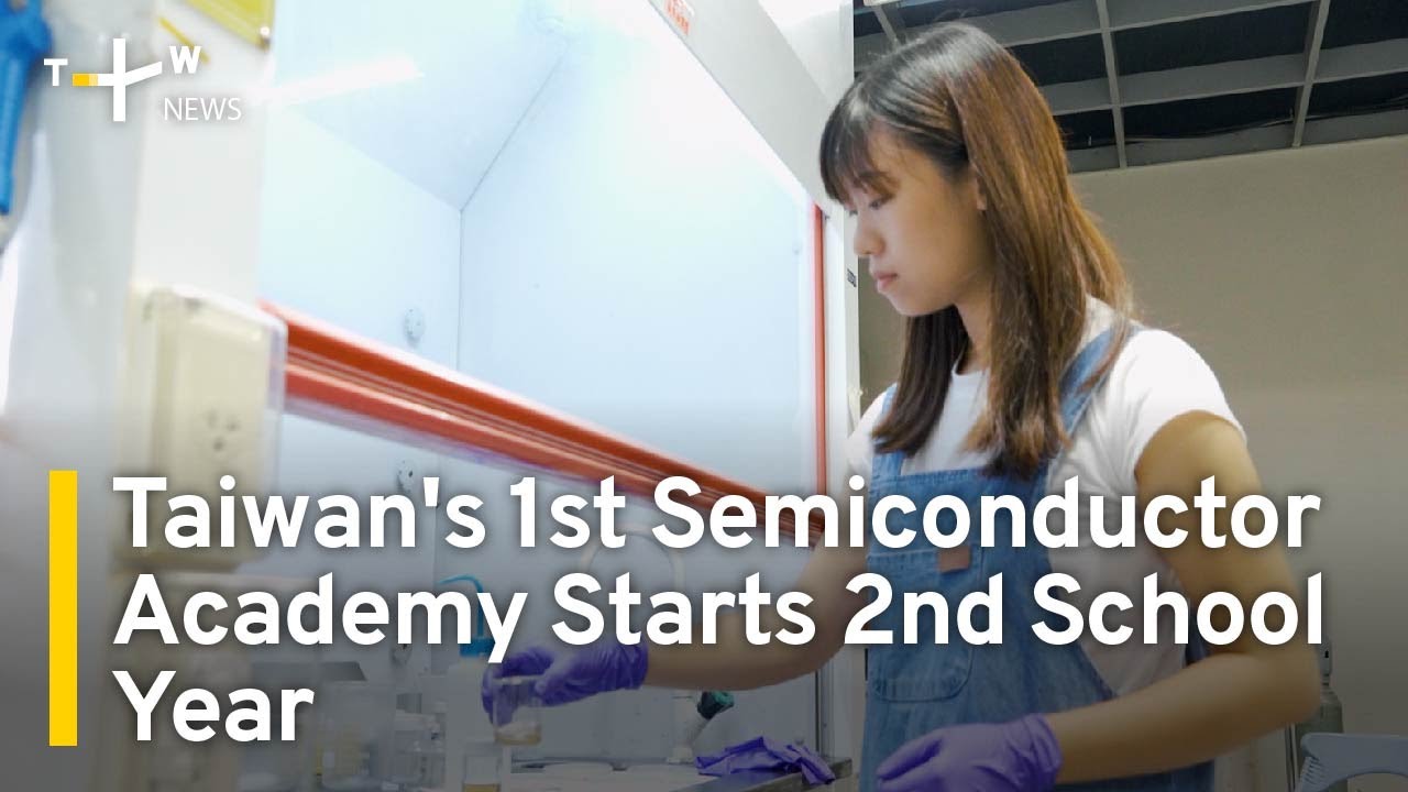 Taiwan's 1st Semiconductor Academy Starts 2nd School Year | TaiwanPlus News