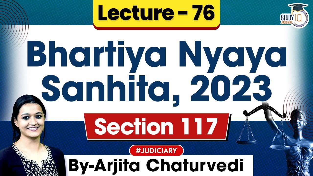 Bhartiya Nyaya Sanhita 2023 | Lec 76: Section 117 BNS 2023 | New Criminal Laws Detailed Lecture