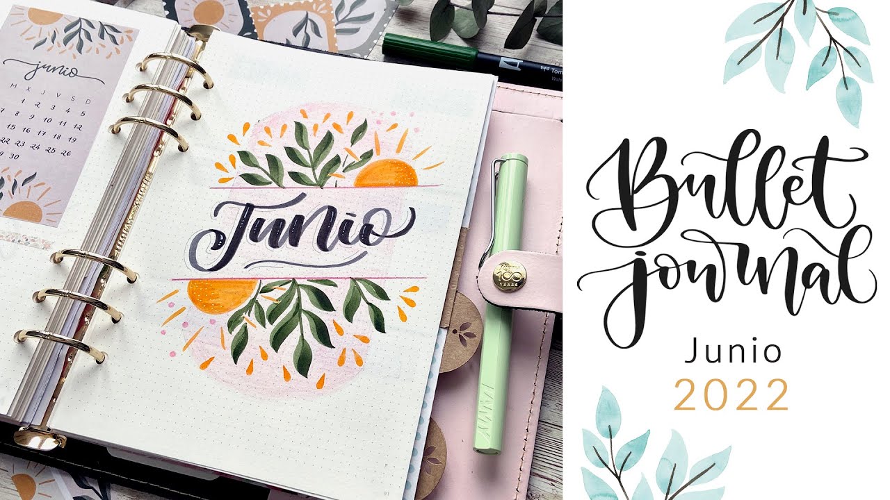 Bullet Journal 2022 | ¡Editamos JUNIO!