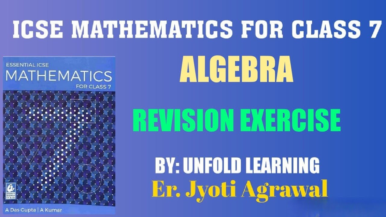 ICSE | Mathematics Class 7 Solutions | A Das Gupta | Algebra | Revision Exercise