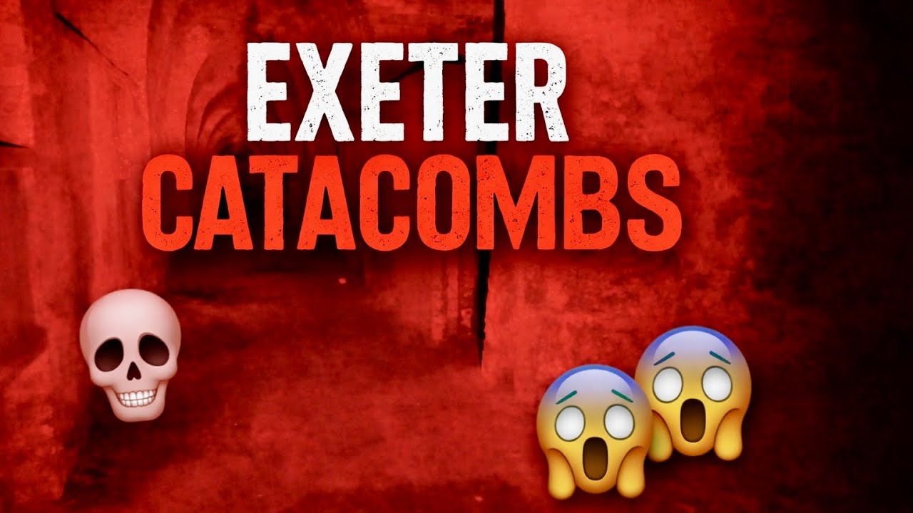 ЭКСЕТЕРСКИЕ КАТАКОМБЫ