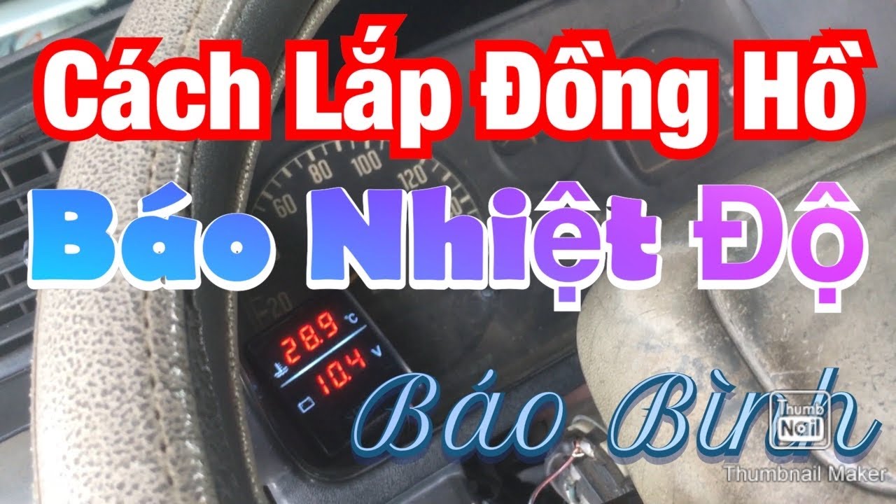 Cách lắp đồng hồ báo nhiệt độ nước và báo sạc bình cho động cơ Nguyễn Vũ Bằng