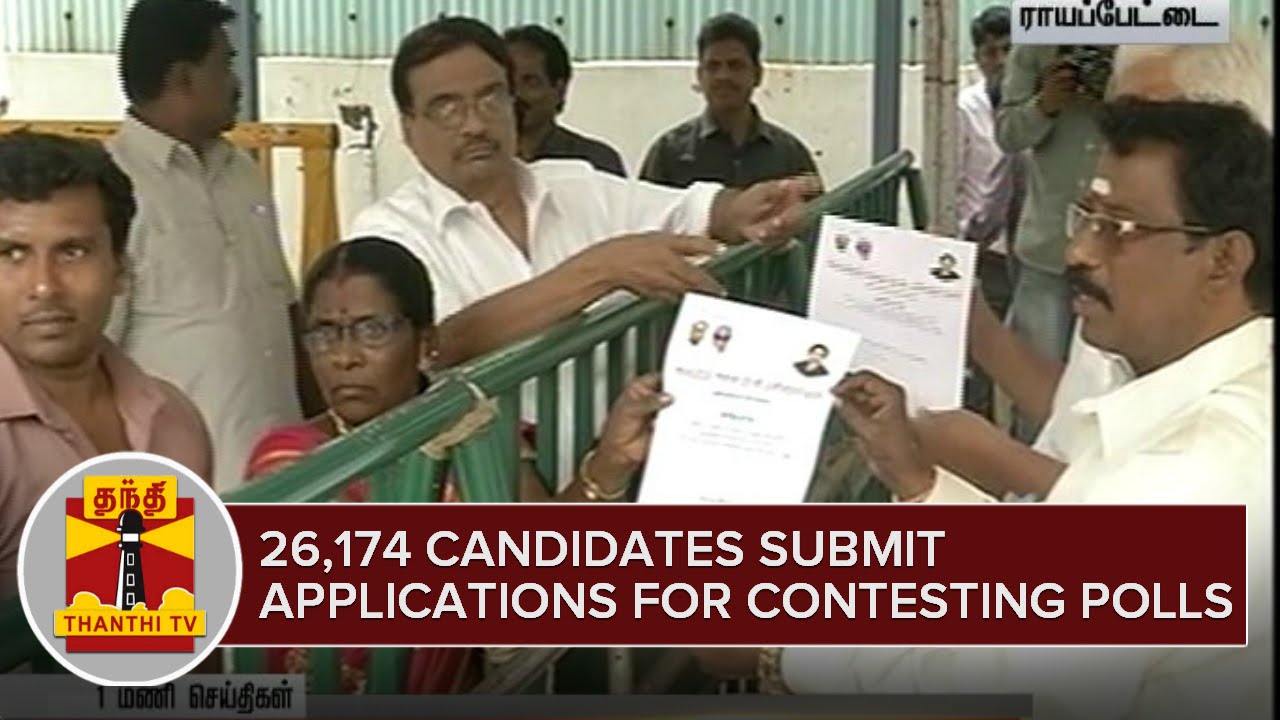 Detailed Report : 26,174 Candidates Submit Applications for Contesting Elections for AIADMK