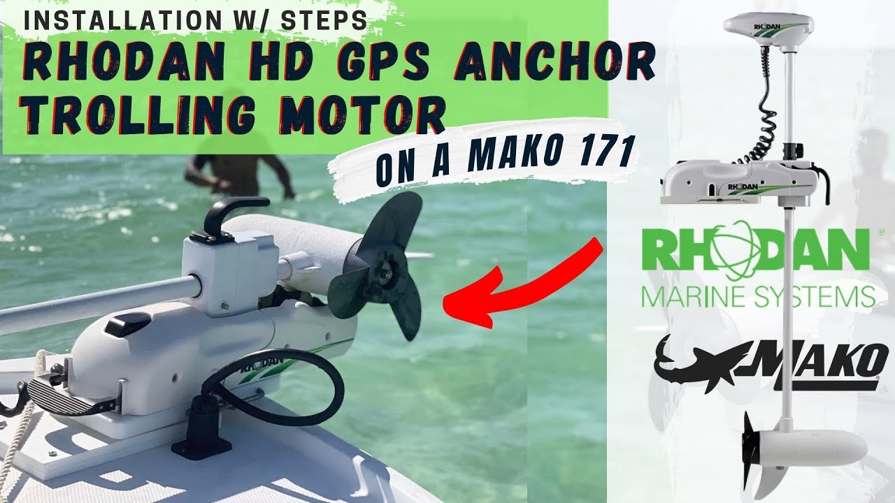 Rhodan HD GPS Anchor Trolling Motor Installation on a Mako 171