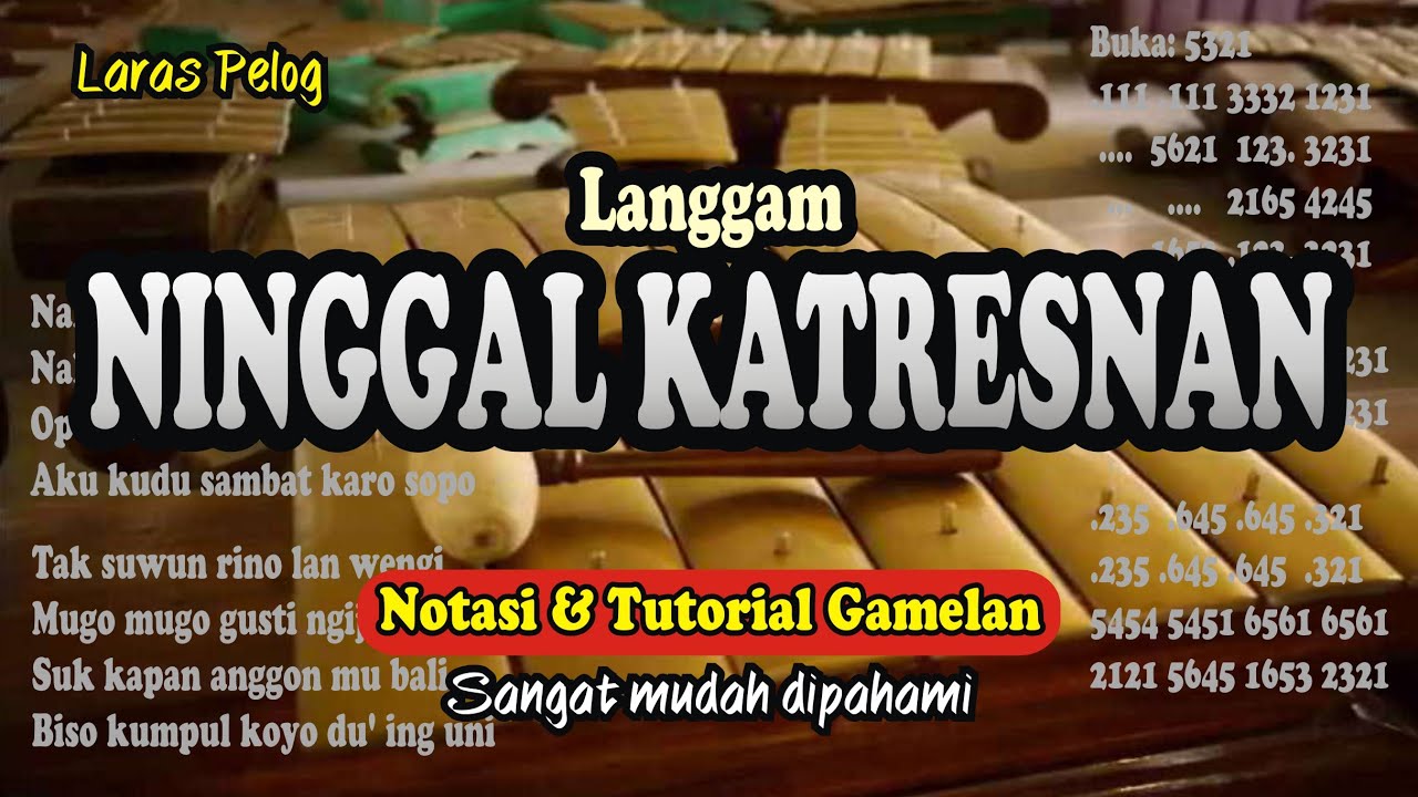 NINGGAL KATRESNAN - Notasi & Tutorial Gamelan