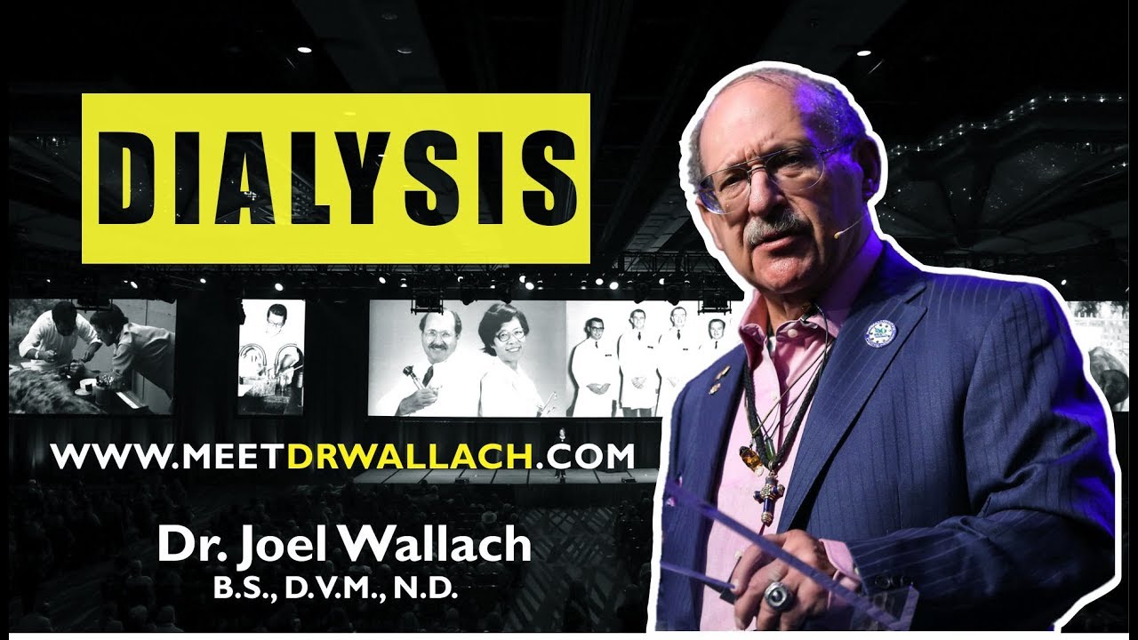 DIALYSIS - DR. JOEL WALLACH