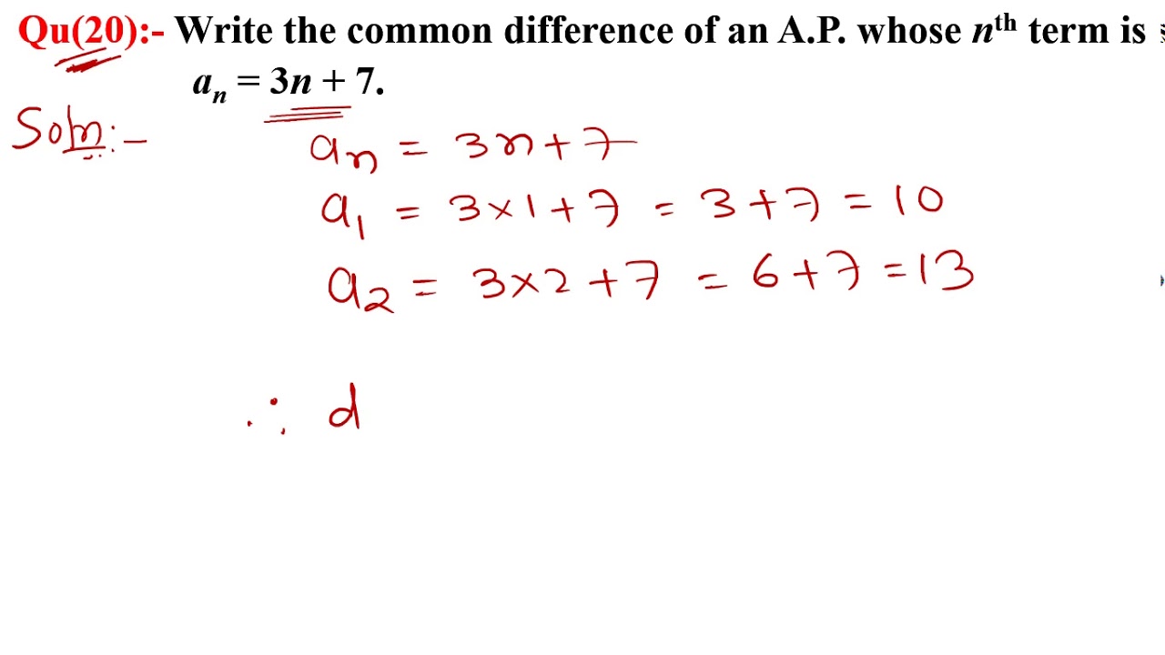 Q20 | Write the common difference of an AP whose nth term is an = 3n + 7 | Arithmetic Progressions