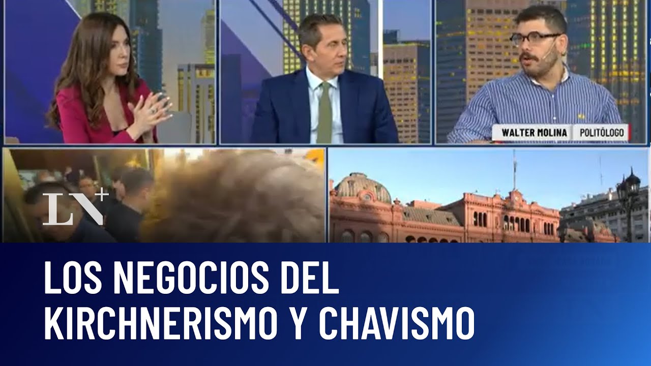 Los negocios del kirchnerismo y el chavismo; el análisis del politólogo Walter Molina.