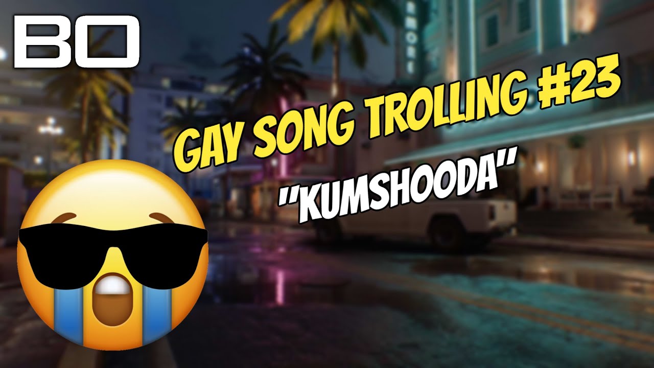 Gay Song Trolling #23 - Kumshooda by Kusorare