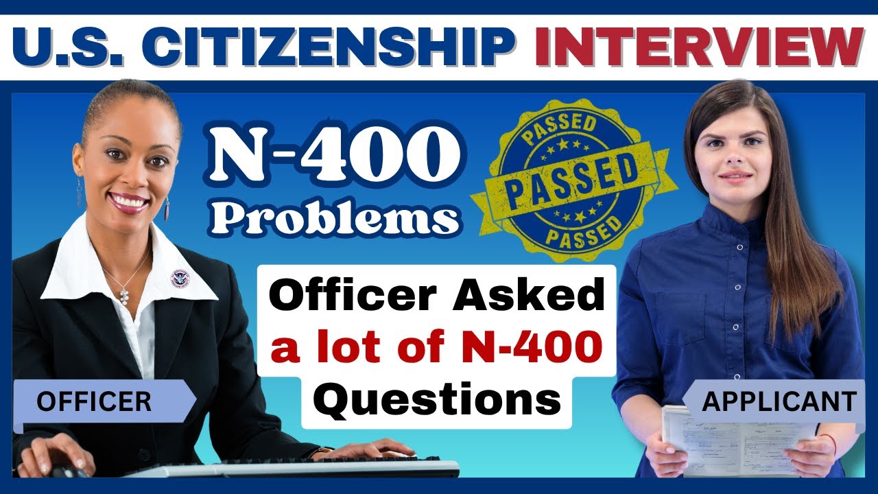 U.S. Citizenship Interview (Actual Case) N-400 Naturalization Interview Questions and Answers No.24