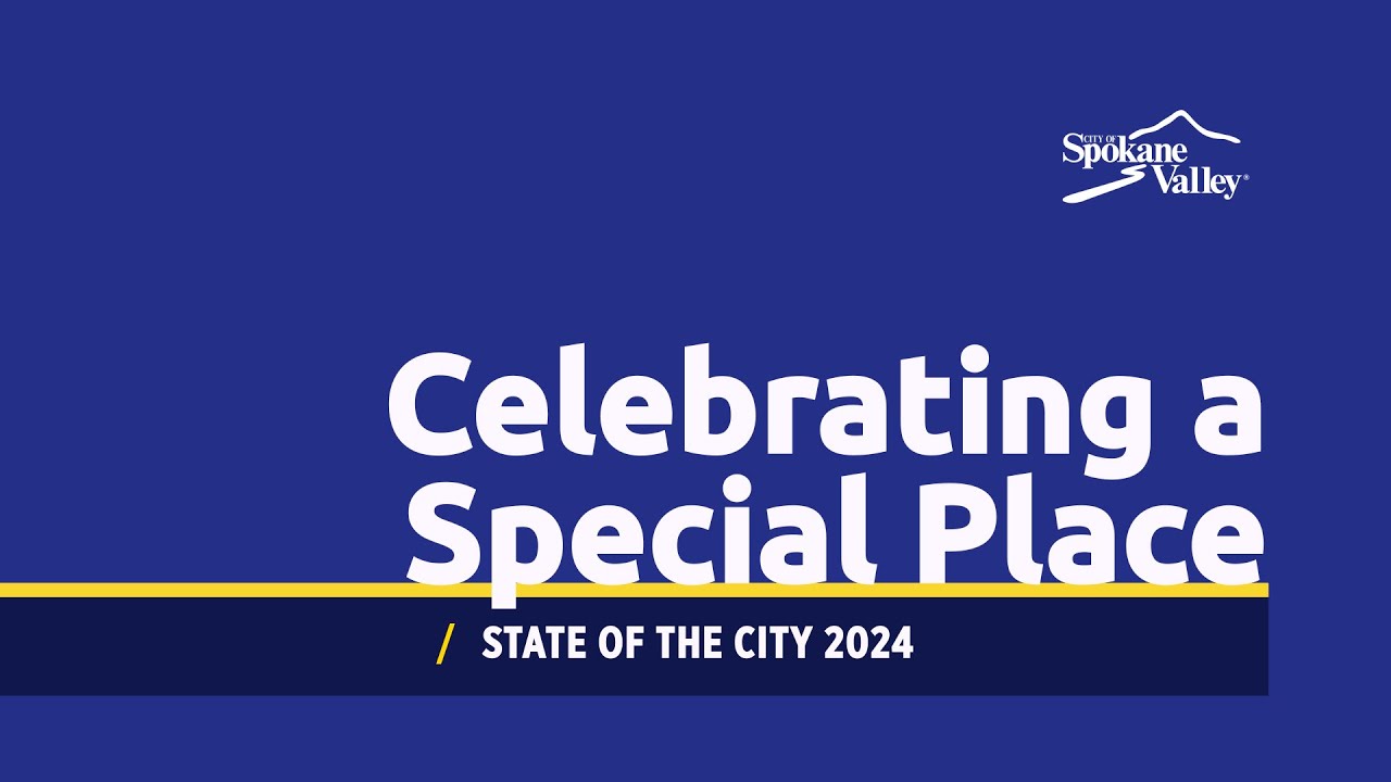 Celebrating a Special Place: The City of Spokane Valley
