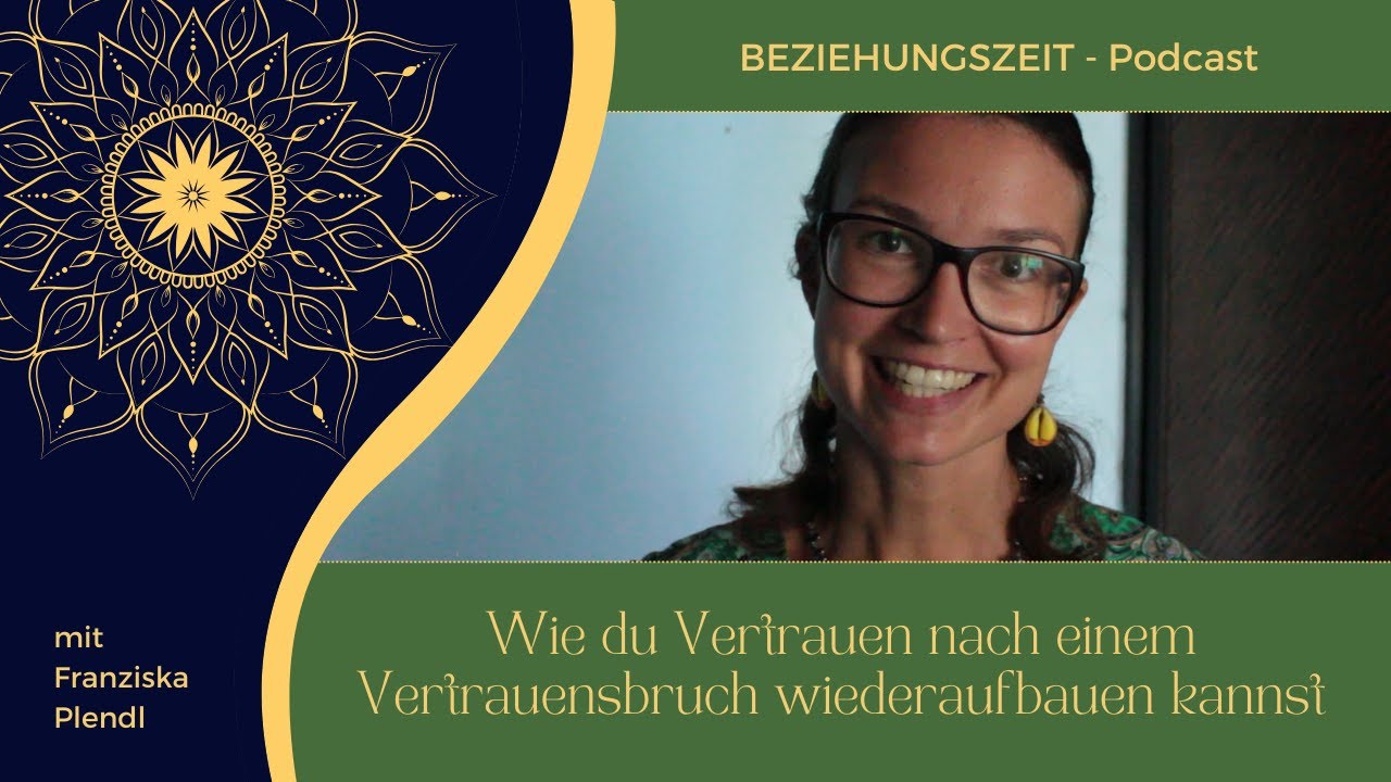 Vertrauen nach einem Vertrauensbruch wieder aufbauen - Folge 66