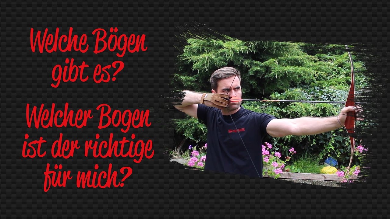 Welche Bögen gibt es? - Der Überblick