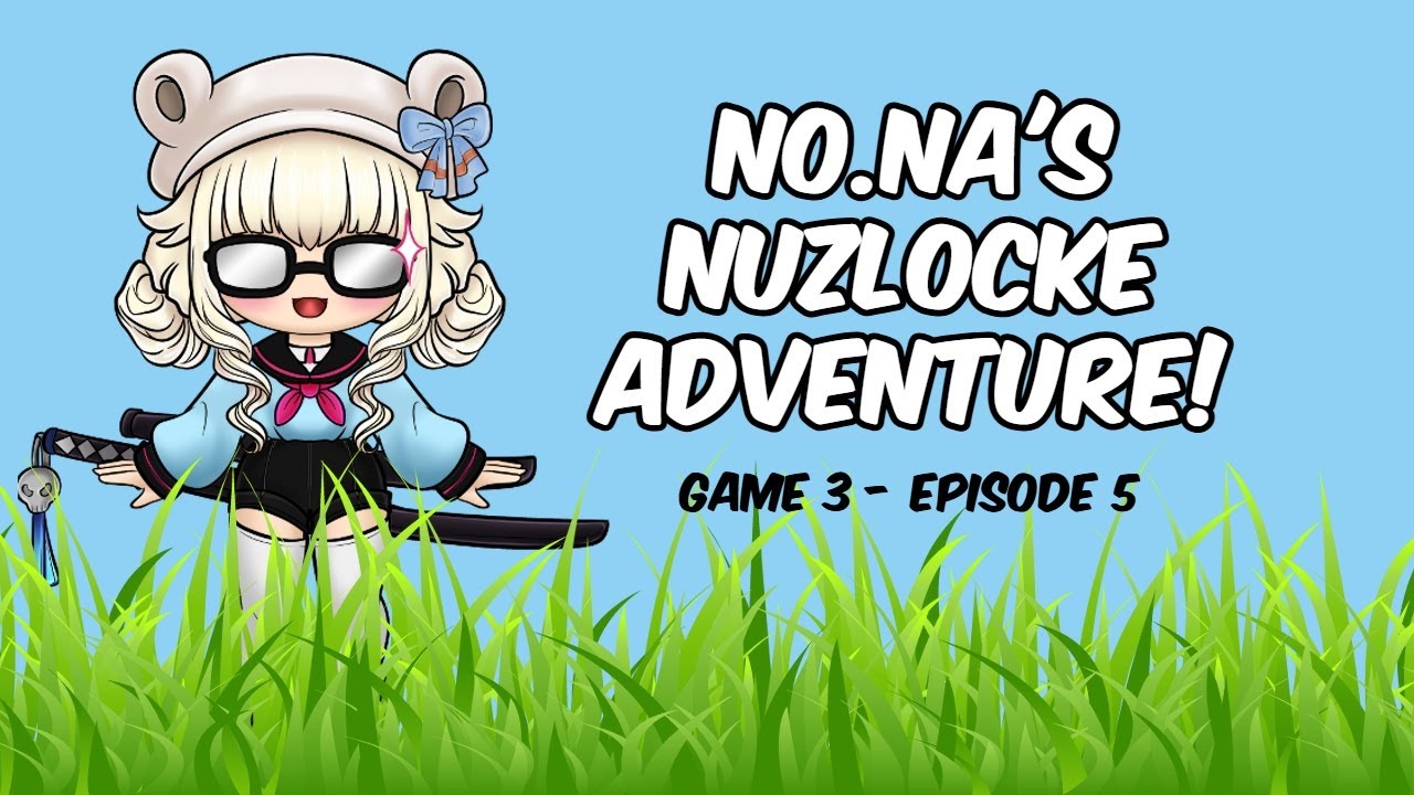 No.nA's Nuzlocke Adventure - My mic dies at the end...