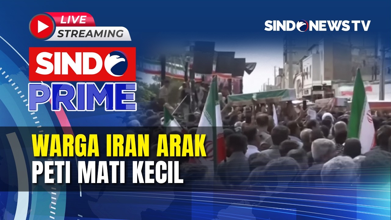 🔴 WARGA IRAN ARAK PETI MATI KECIL | SINDO PRIME | 04/03 | FULL