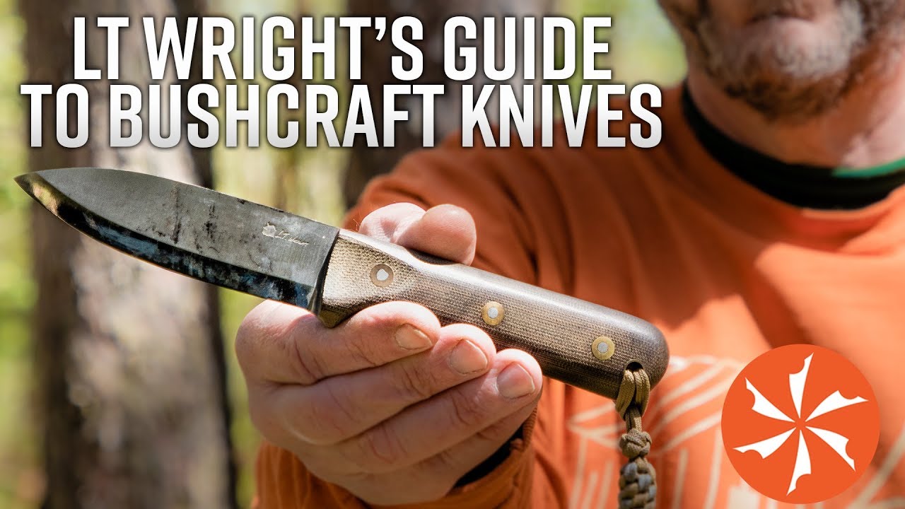 Best Bushcraft Knives: L.T. Wright Tells Us What To Look For
