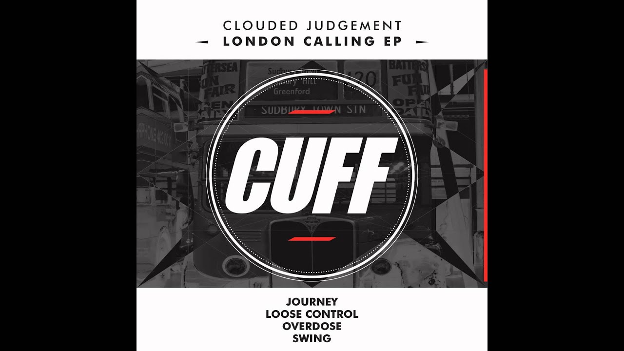 Clouded Judgement - Loose Control (Original Mix) [CUFF] Official