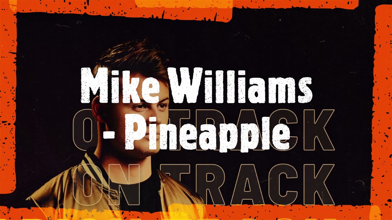 Mike Williams - ID (Pineapple)