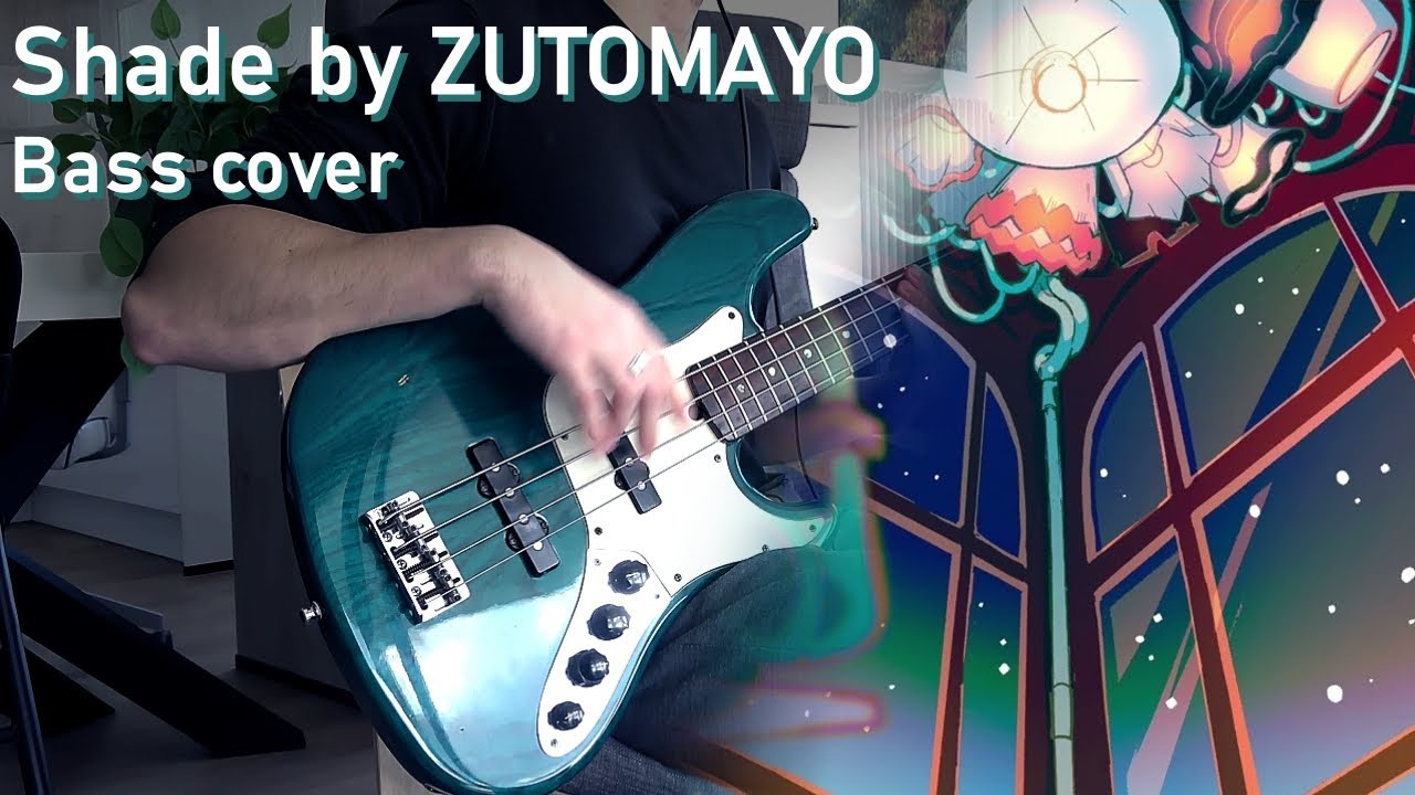 『Shade』by ZUTOMAYO (ずっと真夜中でいいのに。) - Bass cover